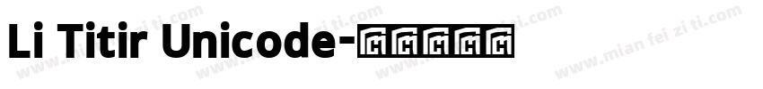 Li Titir Unicode字体转换